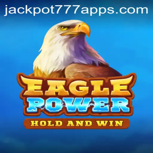 Exploring the Thrills of EaglePower: The Innovative Jackpot 777 App