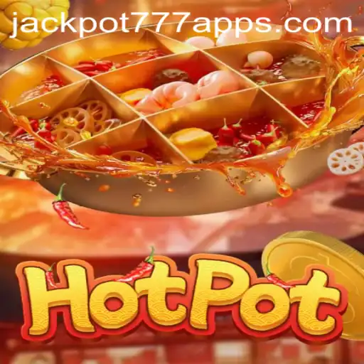 Exploring the Thrills of Hotpot and the Jackpot 777 App