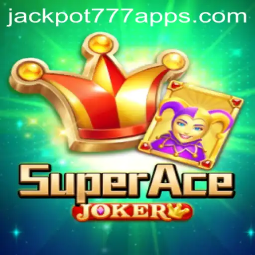 Explore the Thrills of SuperAceJoker and the Jackpot 777 App